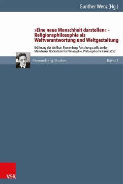 »Eine neue Menschheit darstellen« – Religionsphilosophie als Weltverantwortung und Weltgestaltung (eBook, PDF)