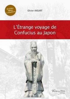 L'étrange voyage de Confucius au Japon (eBook, ePUB) - Ansart, Olivier