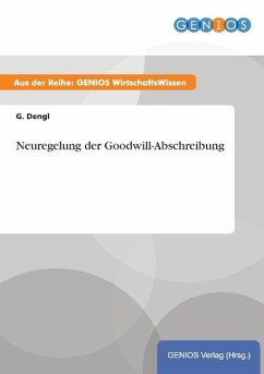 Neuregelung der Goodwill-Abschreibung - Dengl, G.