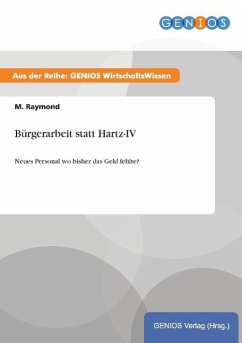 Bürgerarbeit statt Hartz-IV - Raymond, M.