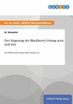 Der Siegeszug der Blackberry-Lösung setzt sich fort - Westphal, M.