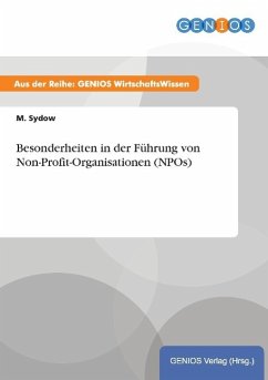 Besonderheiten in der Führung von Non-Profit-Organisationen (NPOs) - Sydow, M.