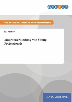 Mitarbeiterbindung von Young Professionals - Reiner, M.