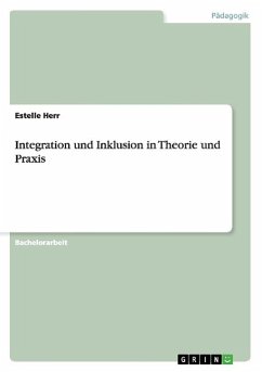 Integration und Inklusion in Theorie und Praxis - Herr, Estelle