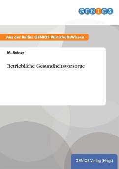 Betriebliche Gesundheitsvorsorge - Reiner, M.