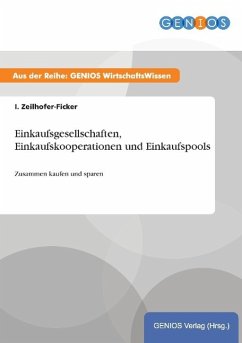 Einkaufsgesellschaften, Einkaufskooperationen und Einkaufspools - Zeilhofer-Ficker, I.