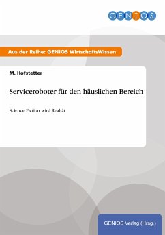 Serviceroboter für den häuslichen Bereich - Hofstetter, M.