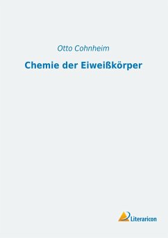 Chemie der Eiweißkörper - Cohnheim, Otto