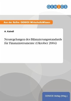 Neuregelungen des Bilanzierungsstandards für Finanzinstrumente (Oktober 2004) - Kaindl, A.