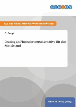 Leasing als Finanzierungsalternative für den Mittelstand - Dengl, G.