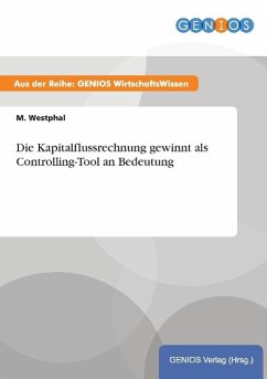 Die Kapitalflussrechnung gewinnt als Controlling-Tool an Bedeutung - Westphal, M.