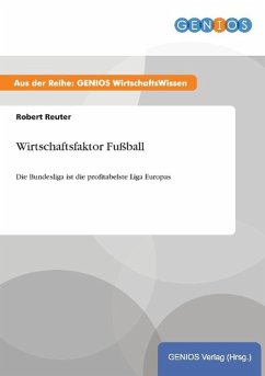 Wirtschaftsfaktor Fußball - Reuter, Robert