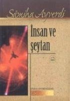 Insan ve Seytan - Ayverdi, Samiha