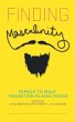 Finding Masculinity - Female to Male... - Bild 1