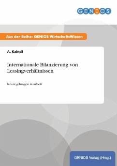 Internationale Bilanzierung von Leasingverhältnissen - Kaindl, A.