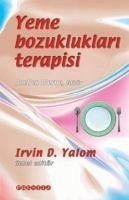 Yeme Bozukluklari Terapisi - Werne, Joellen; D. Yalom, Irvin