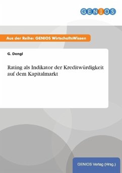 Rating als Indikator der Kreditwürdigkeit auf dem Kapitalmarkt - Dengl, G.
