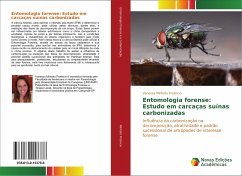 Entomologia forense: Estudo em carcaças suínas carbonizadas - Minhoto Proêncio, Vanessa