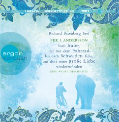 Vom Inder, der mit dem Fahrrad bis nach Schweden fuhr, um dort seine große Liebe wiederzufinden - Andersson, Per J.