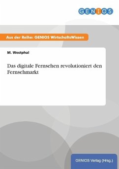 Das digitale Fernsehen revolutioniert den Fernsehmarkt