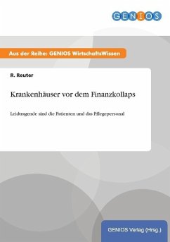 Krankenhäuser vor dem Finanzkollaps - Reuter, R.