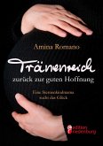 Tränenreich zurück zur guten Hoffnung - Eine Sternenkindmama sucht das Glück (eBook, ePUB)