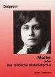 Mutter oder Der göttliche Materialismus - Bild 1