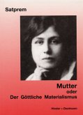 Mutter oder Der göttliche Materialismus