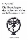 Die Grundlagen der indischen Kultur und die Renaissance in Indien