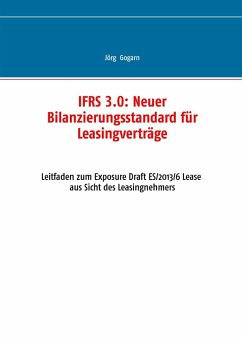 IFRS 3.0:: Neuer Bilanzierungsstandard für Leasingverträge (eBook, ePUB)