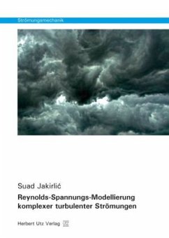 Reynolds-Spannungs-Modellierung komplexer turbulenter Strömungen - Jakirlic, Suad