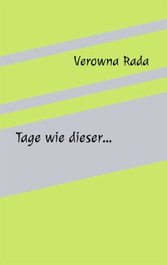 Tage wie dieser... (eBook, ePUB) - Rada, Verowna