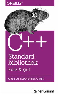 C++-Standardbibliothek - kurz & gut (eBook, ePUB) - Grimm, Rainer