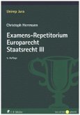 Examens-Repetitorium Europarecht. Staatsrecht III