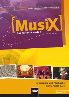 MusiX 3. Audio-CDs. Ausgabe D / Musix - Das Kursbuch Musik Bd.3 - Detterbeck, Markus; Schmidt-Oberländer, Gero