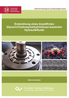 Entwicklung eines biozidfreien Glycerin/Carboxymethylchitosan-basierten Hydraulikfluids - Gelinski, Sabrina