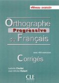 Niveau avancé, Corrigés / Orthographe progressive du Français