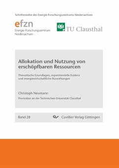 Cover Allokation und Nutzung von erschöpfbaren Ressourcen. Theoretische Grundlagen, experimentelle Evidenz und energiewirtschaftliche Auswirkungen
