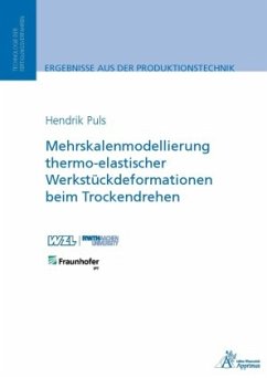 Mehrskalenmodellierung thermo-elastischer Werkstückdeformationen beim Trockendrehen - Puls, Hendrik