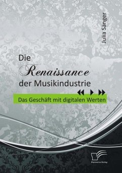 Cover Die Renaissance der Musikindustrie: Das Geschäft mit digitalen Werten (eBook, ePUB)