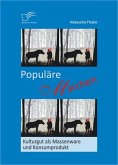 Populäre Märchen: Kulturgut als Massenware und Konsumprodukt (eBook, ePUB)