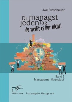 Cover Du managst jeden Tag, du weißt es nur nicht - Praxisratgeber Management: Band 1 Managementkreislauf (eBook, ePUB)