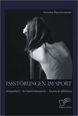 Essstörungen im Sport: Körperkult - Schlankheitswahn - Anorexia athletica (eBook, ePUB)