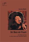 Der Blues der Frauen: Zur Rolle der Frau in einem Genre der populären Musik (eBook, ePUB)