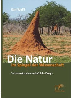 Die Natur im Spiegel der Wissenschaft: Sieben naturwissenschaftliche Essays (eBook, ePUB) - Wulff, Karl