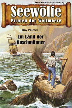 Seewölfe - Piraten der Weltmeere 131 (eBook, ePUB) - Palmer, Roy