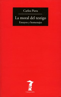 La moral del testigo (eBook, ePUB) - Piera, Carlos