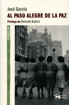 Al paso alegre de la paz (eBook, ePUB) - García Fernández, José