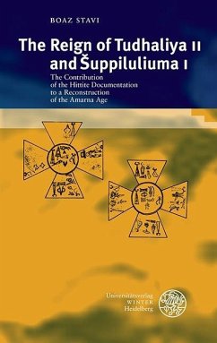 The Reign of Tudhaliya II and suppiluliuma I (eBook, PDF) - Stavi, Boaz