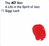 Siggi Loch-A Life In The Spirit Of Jazz
